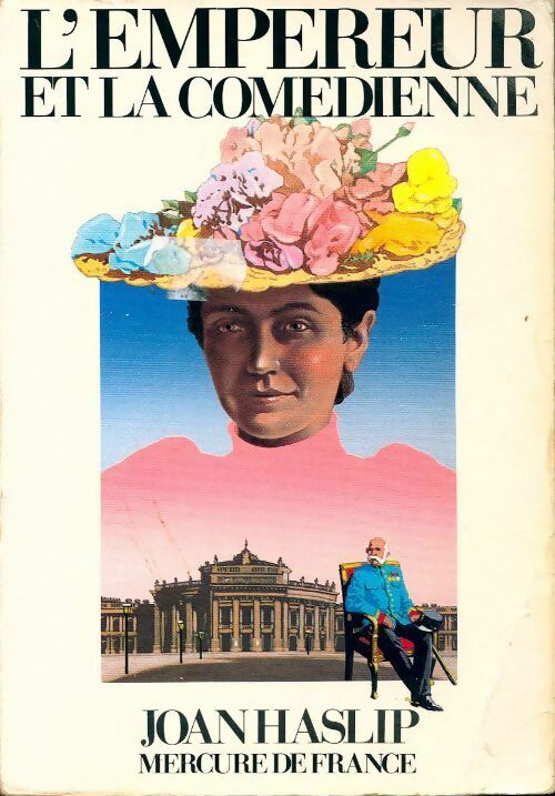 Livrenpoche : L'empereur et la comédienne - Joan Haslip - Livre