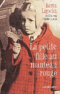 Livrenpoche : La petite fille au manteau rouge - Iris Roma; Von Finckenstein - Livre