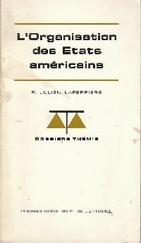Livrenpoche : L'organisation des Etats américains - F. Julien-Laferrière - Livre
