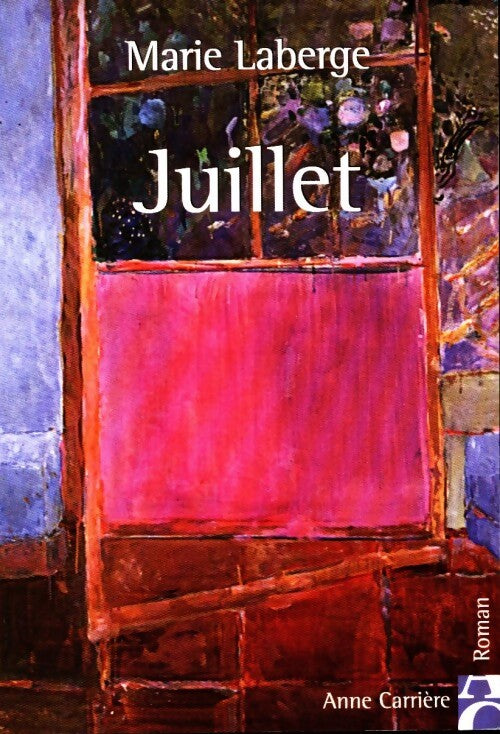 Livrenpoche : Juillet - Marie Laberge - Livre