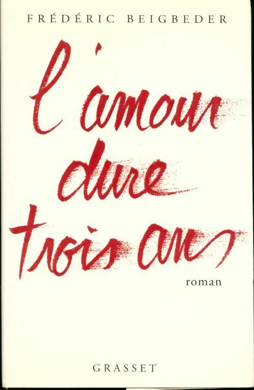 Livrenpoche : L'amour dure trois ans - Frédéric Beigbeder - Livre