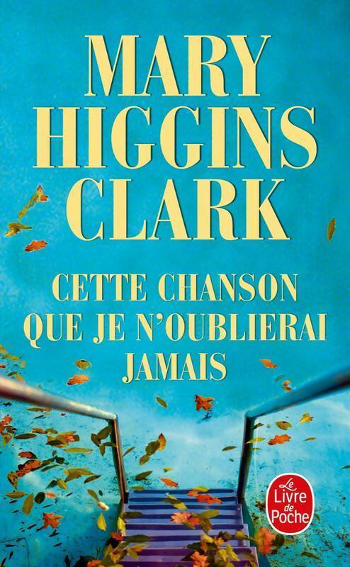 Livrenpoche : Cette chanson que je n'oublierai jamais - Mary Higgins Clark - Livre
