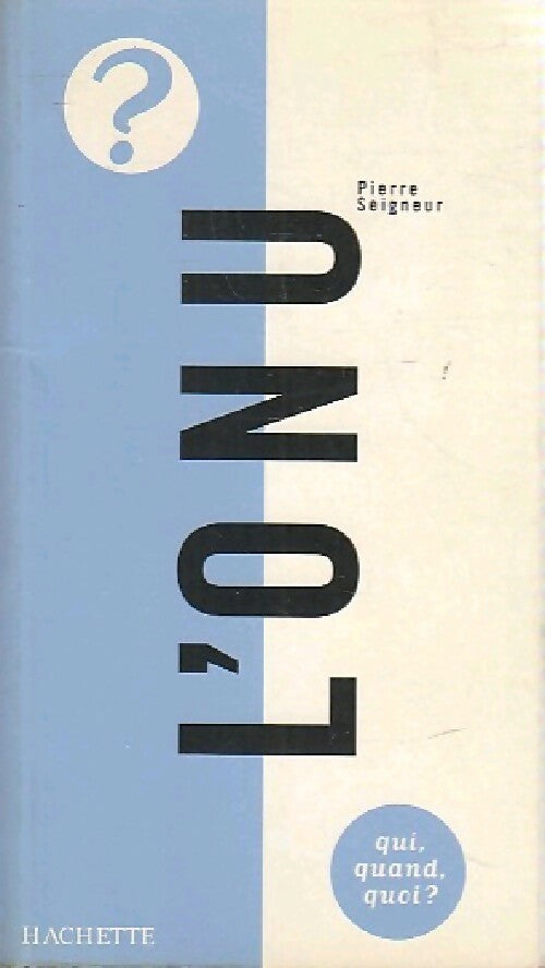Livrenpoche : L'ONU - Pierre Seigneur - Livre