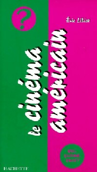 Livrenpoche : Le Cinéma américain - Eric Libiot - Livre