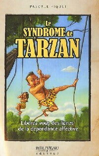Livrenpoche : Le syndrôme de Tarzan - Pascale Piquet - Livre