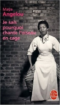 Livrenpoche : Je sais pourquoi chante l'oiseau en cage - Maya Angelou - Livre