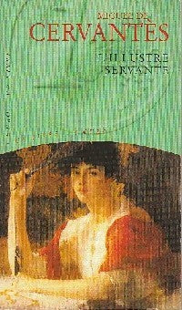 Livrenpoche : L'illustre servante - Miguel De Cervantès - Livre