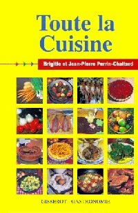 Livrenpoche : Toute la cuisine - Brigitte Perrin-Chattard, Jean-Pierre Perrin-Chattard - Livre