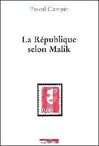 La république selon Malik - Pascal Campin - Livre