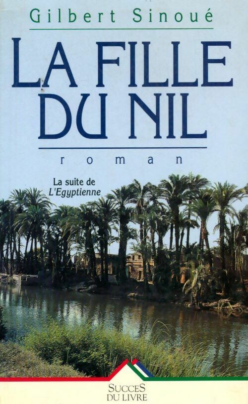 Livrenpoche : La fille du Nil - Gilbert Sinoué - Livre