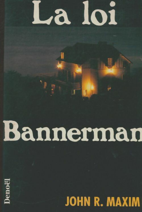 Livrenpoche : La loi Bannerman - John R. Maxim - Livre