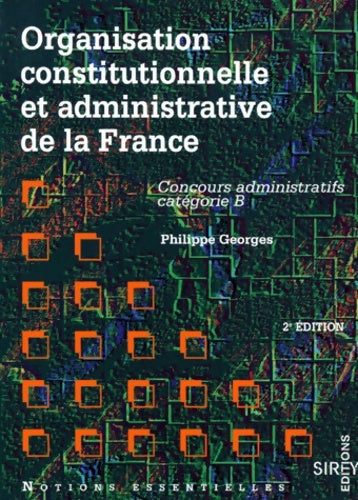 Livrenpoche : Organisation constitutionnelle et administrative de la France - Philippe Georges - Livre