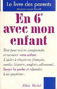 Livrenpoche : En 6e avec mon enfant - Jacques Marseille - Livre