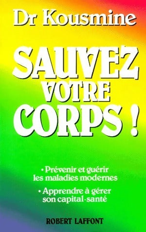 Livrenpoche : Sauvez votre corps ! - Catherine Kousmine - Livre