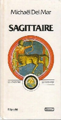 Livrenpoche : Sagittaire - Michaël Del Mar - Livre