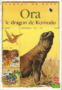 Livrenpoche : Ora, le dragon de Komodo - Jean-Philippe Noël - Livre