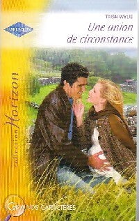 Livrenpoche : Une union de circonstance - Trish Whylie - Livre
