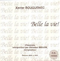 Livrenpoche : Belle la vie ! - Xavier Bouguenec - Livre