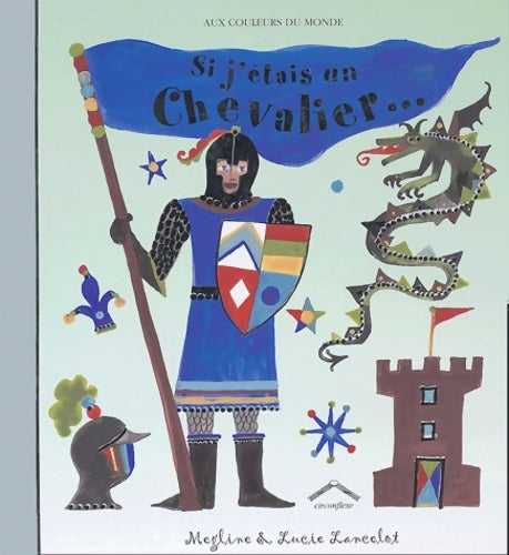 Livrenpoche : Si j'étais un chevalier... - Lucie Lancelot - Livre