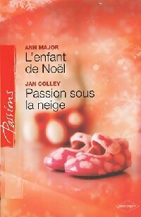 Livrenpoche : L'enfant de Noël / Passion sous la neige - Ann Major, Jan Colley - Livre