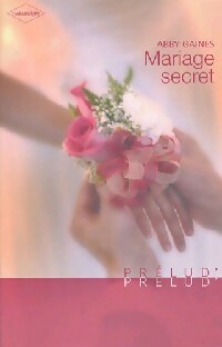 Livrenpoche : Mariage secret - Abby Gaines - Livre