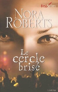 Livrenpoche : Le cercle brisé - Nora Roberts - Livre