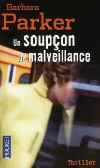 Livrenpoche : Un soupçon de malveillance - Barbara Parker - Livre