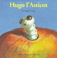 Livrenpoche : Hugo l'Asticot - Antoon Krings - Livre