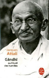 Livrenpoche : Gandhi ou l'éveil des humiliés - Jacques Attali - Livre