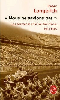 Livrenpoche : Nous ne savions pas - Peter Longerich - Livre