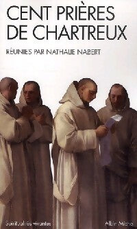 Livrenpoche : Cent prières de chartreux - Nathalie Nabert - Livre