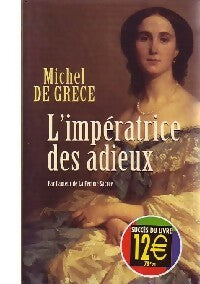 Livrenpoche : L'impératrice des adieux - Michel De Grèce - Livre