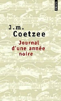Journal d'une année noire - John Maxwell Coetzee - Livre