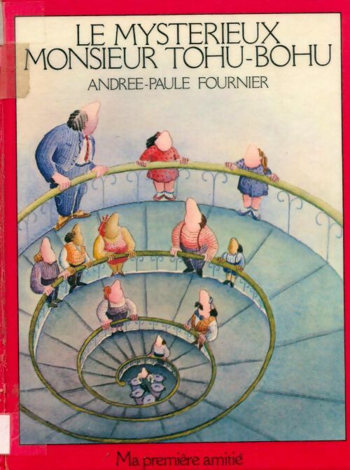 Livrenpoche : Le mystérieux Monsieur Tohu-Bohu - Andrée-Paule Fournier - Livre