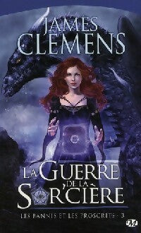 Livrenpoche : Les bannis et les proscrits Tome III : La guerre de la sor'cière - James Clemens - Livre