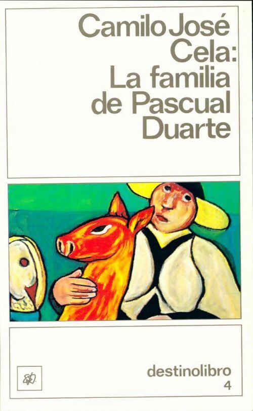 La familia de Pascual Duarte - Camilo José Cela -  Destinolibro - Livre