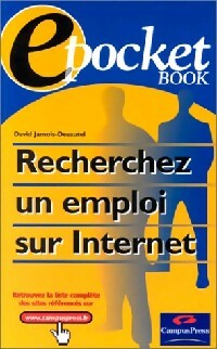 Livrenpoche : Recherchez un emploi sur Internet - David Jamois-Desautel - Livre