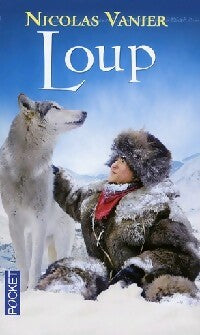 Livrenpoche : Loup - Nicolas Vanier - Livre