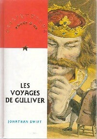 Les voyages de Gulliver - Jonathan Swift -  Bibliothèque Rouge et Or - Livre