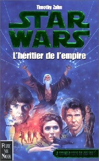 La croisade noire du Jedi fou Tome I : L'héritier de l'empire - Timothy Zahn - Livre