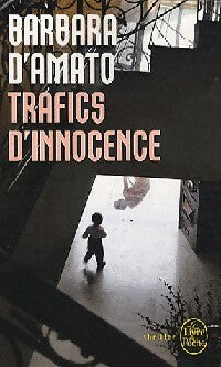 Trafics d'innocence - Barbara D'Amato - Livre