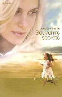 Souvenirs secrets - Pamela Bauer - Livre
