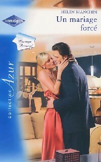 Un mariage forcé - Helen Bianchin - Livre