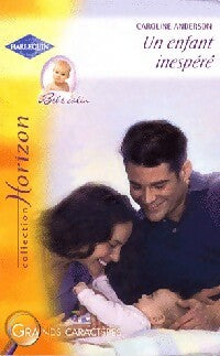 Livrenpoche : Un enfant inespéré - Caroline Anderson - Livre