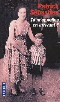 Livrenpoche : Tu m'appelles en arrivant? - Patrick Sébastien - Livre