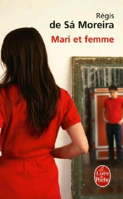 Livrenpoche : Mari et femme - Régis De sa Moreira - Livre