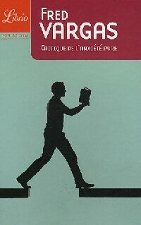 Livrenpoche : Critique de l'anxiété pure - Fred Vargas - Livre