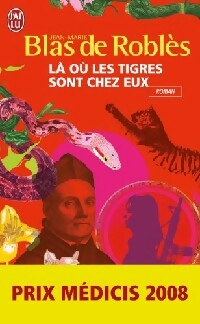 Livrenpoche : Là où les tigres sont chez eux - Jean-Marie Blas de Roblès - Livre