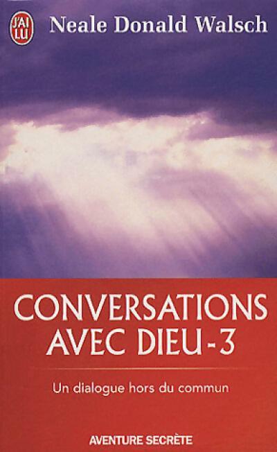 Livrenpoche : Conversations avec Dieu Tome III - Pierre Bettencourt - Livre