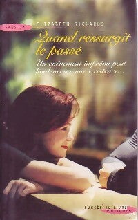 Livrenpoche : Quand ressurgit le passé - Elizabeth Richards - Livre
